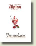 Dessert menu of the Restaurant Edelweiss-Stube in the Hotel Alpina